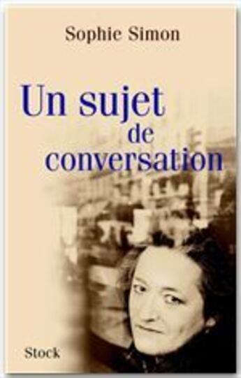 Couverture du livre « Un sujet de conversation » de Sophie Simon aux éditions Stock