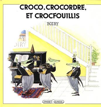 Couverture du livre « Croco, Crocordre et Crocfouillis » de Boiry aux éditions Grasset Jeunesse