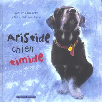 Couverture du livre « Aristide chien timide » de Willemin/Rodoreda aux éditions Grasset Jeunesse