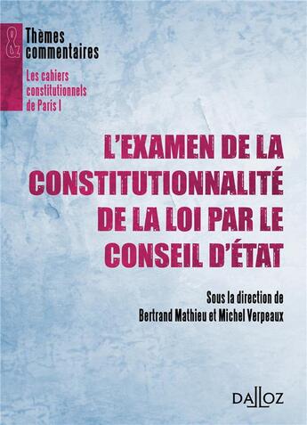 Couverture du livre « L'examen de la constitutionnalité des lois par le Conseil d'Etat » de M Verpeaux et Mathieu Bertrand aux éditions Dalloz