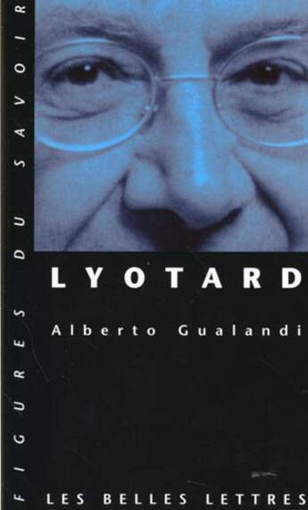 Couverture du livre « Lyotard » de Alberto Gualandi aux éditions Belles Lettres