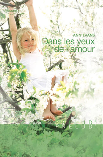 Couverture du livre « Dans les yeux de l'amour » de Ann Evans aux éditions Harlequin