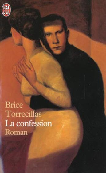 Couverture du livre « Confession (la) » de Brice Torrecillas aux éditions J'ai Lu