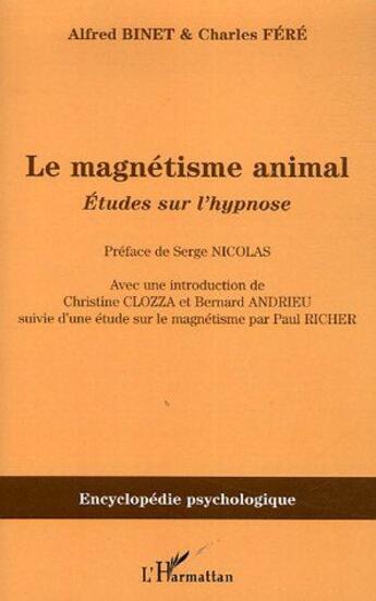 Couverture du livre « Le magnétisme animal ; études sur l'hypnose » de Alfred Binet et Charles Fere aux éditions L'harmattan