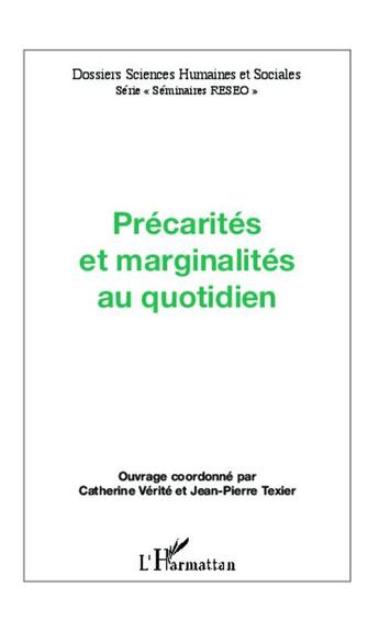 Couverture du livre « Précarites et marginalités au quotidien » de Jean-Pierre Texier et Catherine Verite aux éditions L'harmattan