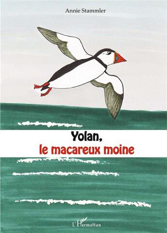 Couverture du livre « Yolan le macareux moine » de Annie Stammler aux éditions L'harmattan