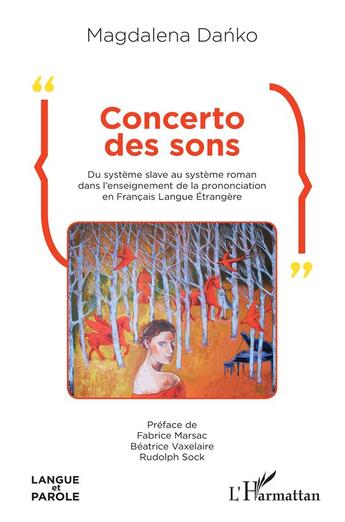 Couverture du livre « Concerto des sons : du système slave au système roman dans l'enseignement de la prononciation en Français Langue Etrangère » de Danko Magdalena aux éditions L'harmattan