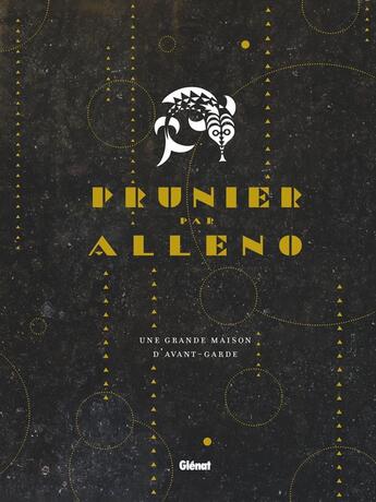 Couverture du livre « Prunier Paris par Yannick Alleno : Une grande maison d'avant-garde » de Yannick Alleno et Patricia Khenouna et Nicolas Lobbestael et Anja Milenkovic aux éditions Glenat