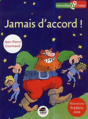 Couverture du livre « Jamais d'accord » de Frederic Joos et Jean-Pierre Courivaud aux éditions Oskar