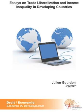 Couverture du livre « Essays on trade liberalization and income inequality in developing countries » de Arnal Juliette aux éditions Edilivre