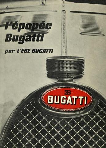 Couverture du livre « L'épopée Bugati par l'Ebé Bugatti » de L'Ebe Bugatti aux éditions Editions Du Palmier