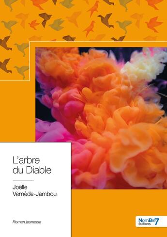 Couverture du livre « L'arbre du diable » de Joelle Vernede-Jambou aux éditions Nombre 7