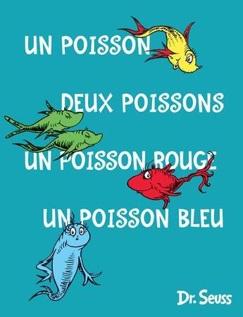 Couverture du livre « Un poisson, deux poissons, un poisson rouge, un poisson bleu » de Dr Seuss aux éditions Le Nouvel Attila