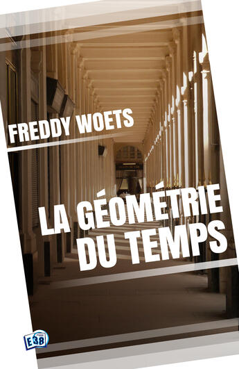 Couverture du livre « La geometrie du temps » de Freddy Woets aux éditions Les éditions Du 38