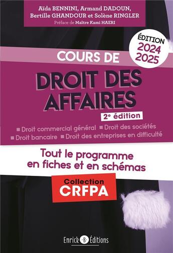 Couverture du livre « Cours de droit des affaires : Tout le programme en fiches et en schémas (édition 2024/2025) » de Armand Dadoun et Aida Bennini aux éditions Enrick B.