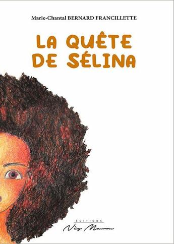 Couverture du livre « La quete de selina » de Francillette M-C. aux éditions Neg Mawon