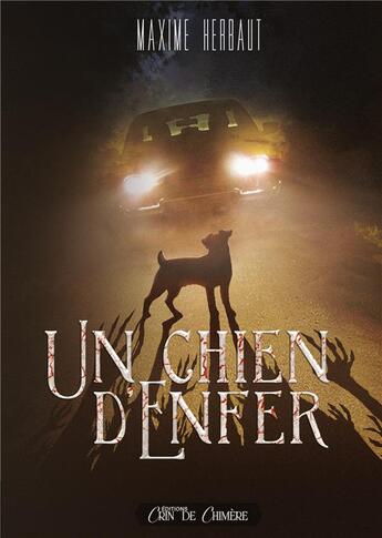 Couverture du livre « Un chien d'enfer » de Maxime Herbaut aux éditions Books On Demand