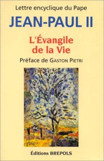 Couverture du livre « Lettre encyclique du pape - l'evangile de la vie brepols » de Jean-Paul Ii aux éditions Brepols