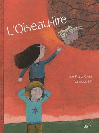 Couverture du livre « L'oiseau-lire » de Joel Franz Rosell aux éditions Belin Education