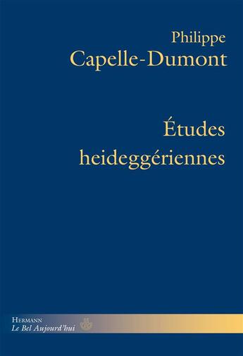 Couverture du livre « Études heideggériennes » de Capelle-Dumont P. aux éditions Hermann