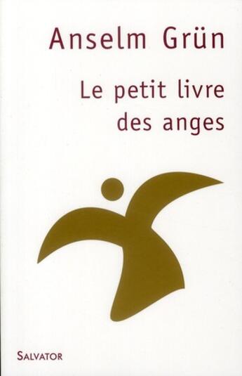 Couverture du livre « Le petit livre des anges » de Anselm Grun aux éditions Salvator