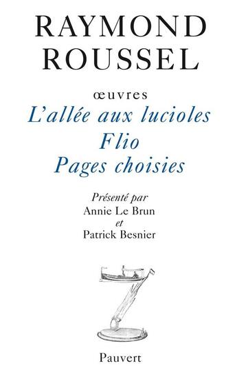 Couverture du livre « Oeuvres t.9 : l'allée aux lucioles ; Flio ; pages choisies » de Raymond Roussel aux éditions Pauvert