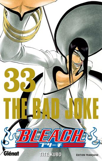 Couverture du livre « Bleach Tome 33 : the bad joke » de Tite Kubo aux éditions Glenat