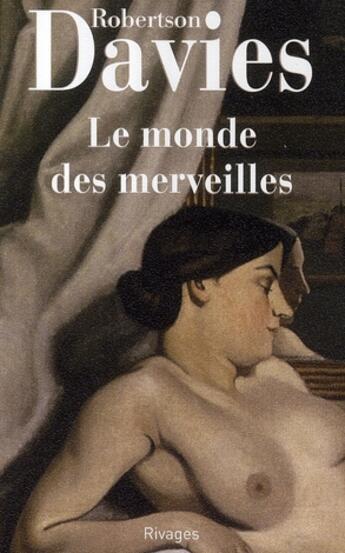 Couverture du livre « Le monde des merveilles » de Robertson Davies aux éditions Rivages