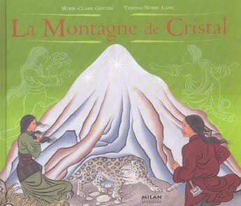 Couverture du livre « La Montagne De Cristal » de Marie-Claire Gentric et Tenzing Norbu Lama aux éditions Milan