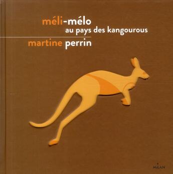 Couverture du livre « Méli-mélo au pays des kangourous » de Martine Perrin aux éditions Milan
