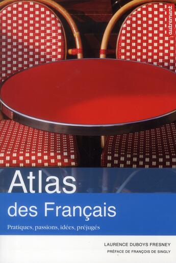 Couverture du livre « Atlas des francais » de Duboys Fresney Laure aux éditions Autrement