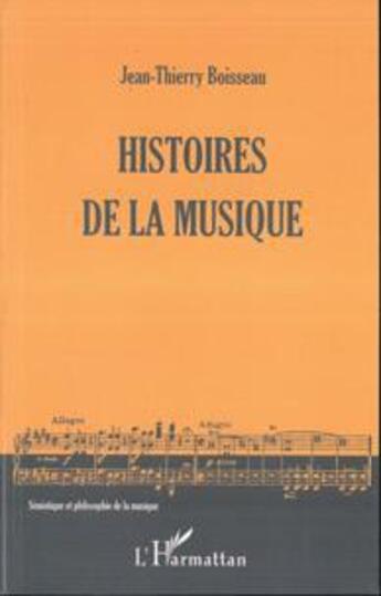 Couverture du livre « Histoires de la musique » de Boisseau J-T. aux éditions L'harmattan