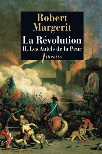 Couverture du livre « La revolution t2 les autels de la peur » de Robert Margerit aux éditions Libretto