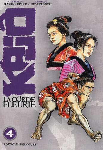 Couverture du livre « Kajô, la corde fleurie Tome 4 » de Koike+Hideki Mori aux éditions Delcourt