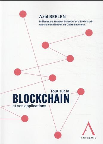 Couverture du livre « Tout sur la blockchain et ses applications » de Axel Beelen aux éditions Anthemis