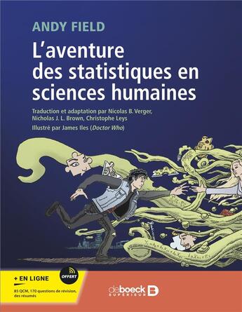 Couverture du livre « L'aventure des statistiques en sciences humaines : le roman pour apprendre autrement les bases des statistiques » de Andy Field et James Iles aux éditions De Boeck Superieur