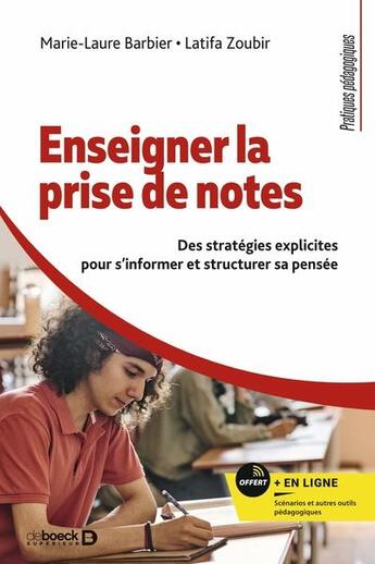 Couverture du livre « Enseigner la prise de notes : des stratégies explicites pour s'informer et structurer sa pensée » de Latifa Zoubir et Marie-Laure Barbier aux éditions De Boeck Superieur