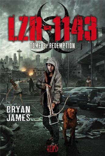 Couverture du livre « LZR-1143 Tome 3 ; rédemption » de Bryan James aux éditions Panini