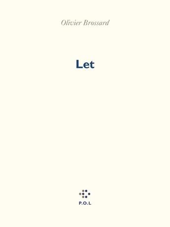 Couverture du livre « Let » de Olivier Brossard aux éditions P.o.l