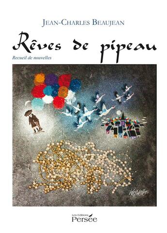 Couverture du livre « Rêves de pipeau » de Jean-Charles Beaujean aux éditions Persee