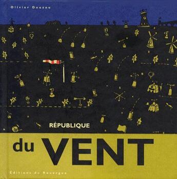 Couverture du livre « République du vent » de Olivier Douzou aux éditions Rouergue