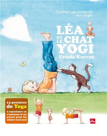 Couverture du livre « Léa et le chat Yogi ; initier ses enfants au yoga » de Ursula Karven aux éditions La Plage