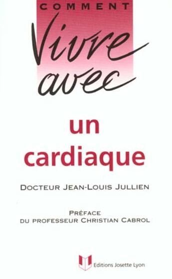 Couverture du livre « Cardiaque » de Jullien (Dr) J-L. aux éditions Josette Lyon