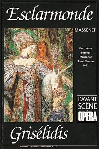 Couverture du livre « L'avant-scène opéra n.148 ; Esclarmonde ; Grisélidis » de Jules Massenet aux éditions L'avant-scene Opera
