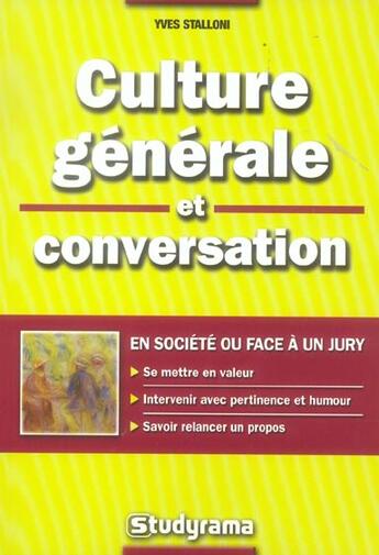 Couverture du livre « Culture generale et conversation » de Yves Stalloni aux éditions Studyrama