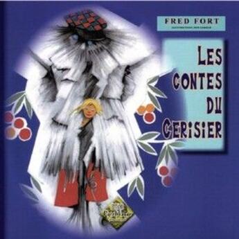 Couverture du livre « Les contes du cerisier » de Fred Fort aux éditions Editions Des Regionalismes