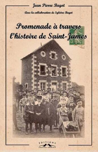 Couverture du livre « Promenade à travers l'histoire de Saint-James » de Jean-Pierre Bagot aux éditions Charles Corlet