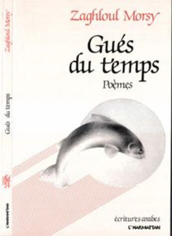 Couverture du livre « Gues du temps » de Morsy aux éditions L'harmattan