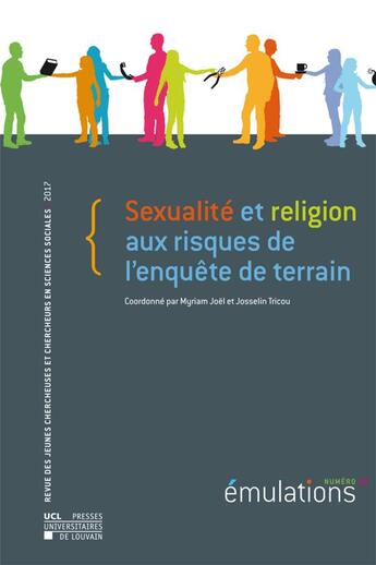 Couverture du livre « Mulations Tome 23 : sexualit et religion aux risques de l'enqute de terrain » de Emulations aux éditions Pu De Louvain