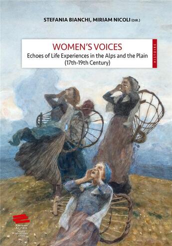 Couverture du livre « Women's voices. echoes of life experiences in the alps and the plain (17th -19th centuries) » de Ni Bianchi Stefania aux éditions Alphil